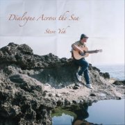 Steve Yeh - Dialogue Across the Sea (2023)