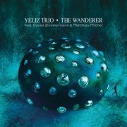 Yeliz Trio - The Wanderer (2023)