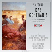 Chor des Nationaltheaters Prag, Orchester des Nationaltheaters Prag, Jaroslav Krombholc - Bedrich Smetana: Das Geheimnis (Tajemstvi) (2012)