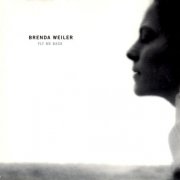 Brenda Weiler - Fly Me Back (2000)