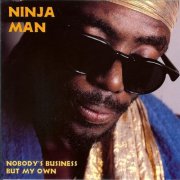 Ninjaman - Nobody's Business But My Own (1993)