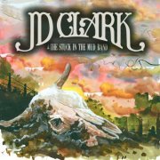 JD Clark & The Stuck in the Mud Band - Jd Clark (2020)