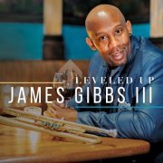 James Gibbs III - Leveled Up (2019) 320kbps