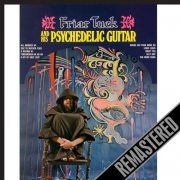 Friar Tuck and His Psychedelic Guitar - Friar Tuck And His Psychedelic Guitar - Remastered + 4 bonus tracks (by The Flower Pot) (1967)
