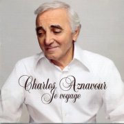 Charles Aznavour - Je Voyage (2003)