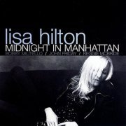 Lisa Hilton - Midnight in Manhattan (2006) FLAC