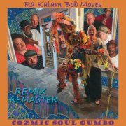 Ra Kalam Bob Moses - Cozmic Soul Gumbo Remix (2026) [Hi-Res]
