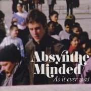 Absynthe Minded - As It Ever Was (2012)