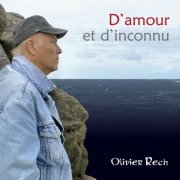 Olivier Rech - D'amour et d'inconnu (2024)