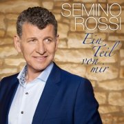 Semino Rossi - Ein Teil von mir (2017) Hi-Res