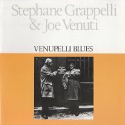 Stephane Grappelli & Joe Venuti - Venupelli Blues (1969) [1986]