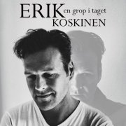 Erik Koskinen - En grop i taget (2015)