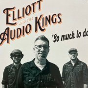 Elliott And The Audio Kings - So Much To Do (2022)