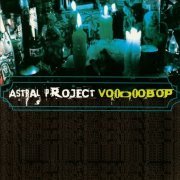 Astral Project - VooDooBop (1999)