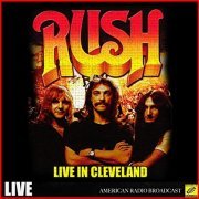 Rush - Rush Live in Cleveland (Live) (2019)