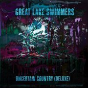 Great Lake Swimmers - Uncertain Country (Deluxe) (2023)