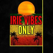 VA - Irie Vibes Only (2025)