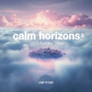 VA - Calm Horizons 3: Chillout Your Mind (2025)