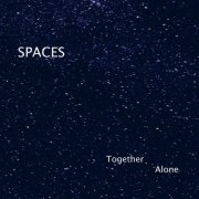 Spaces - Together Alone (2021)