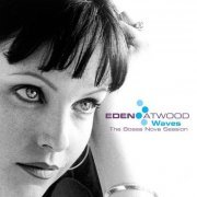 Eden Atwood - Waves: The Bossa Nova Session (2002) FLAC