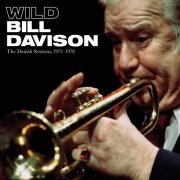 Wild Bill Davison - The Danish Sessions (2017) [Hi-Res]