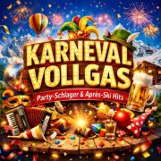 Alpen Max, Martin Martini, Silvershine - Karneval Vollgas - Party-Schlager & Après-Ski Hits (2026)
