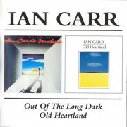 Ian Carr & Nucleus - Out Of The Long Dark `79 / Old Heartland `88 (1998)