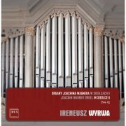 Ireneusz Wyrwa - Joachim Wagner Orgel in Siedlce II (2014)