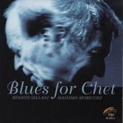 Renato Sellani & Massimo Moriconi - Blues for Chet (2007)