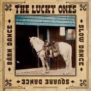 The Lucky Ones - Slow Dance, Square Dance, Barn Dance (2022)