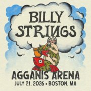 Billy Strings - 2026-07-21 Agganis Arena Boston MA (2026)