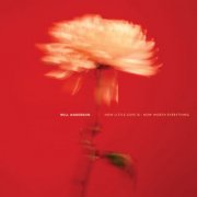 Will Anderson - How Little Love Is / How Worth Everything (2025) [Hi-Res]