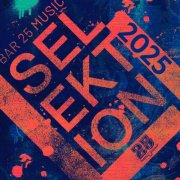 VA - Bar 25 Music: Selektion 2025 (2025)