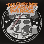 VA - The Glory Days of Aussie Pub Rock vol. 1 (2016)