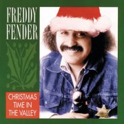 Freddy Fender - Christmas Time In The Valley (1998)