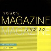 Magazine - Touch And Go: Anthology 02.78 - 06.81 [2CD Remastered Set] (2009)