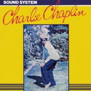 Charlie Chaplin - Sound System (Expanded Version) (2024)