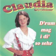 Claudia Greiner - D’rum mag i di’ so sehr (1995/2025)