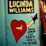 Lucinda Williams - Down Where the Spirit Meets the Bone (2014)