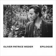 Oliver Patrice Weder - Epilogue (2020)