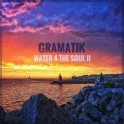 Gramatik - Water 4 The Soul II (2022) [Hi-Res]