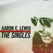 Aaron C. Lewis - The Singles (2024)