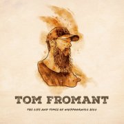 Tom Fromant - The Life and Times of Whippoorwill Bill (2026) [Hi-Res]
