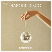 Ensemble d4 - Barock Disco (2024)