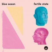 Blue Ocean - Fertile State (2023) Hi-Res