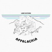 Loney Hutchins - Appalachia  (2022) [Hi-Res]