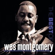 Wes Montgomery - The Best Of Wes Montgomery (2004)