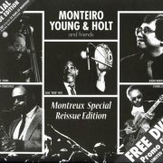 Monteiro Young & Holt and Friends - Montreux Special Reissue Edition (2011)