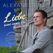 Alexander Rier - Liebe (wird immer das Größte sein) (2026) Hi-Res