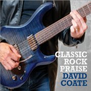 David Coate - Classic Rock Praise (2021) [.flac 24bit/48kHz]